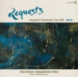 Requests -tsuyoshi Yamamoto Trio Live-Vol.2 (AiOR[h)